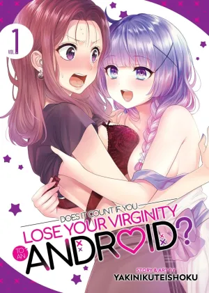 Does It Count If You Lose Your Virginity To An Android? Vol. 1