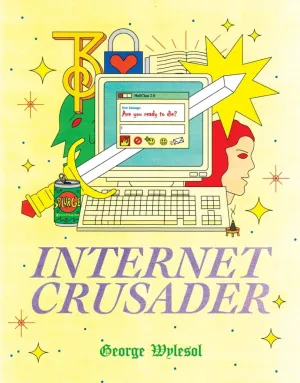 Internet Crusader By George Wylesol GN TP